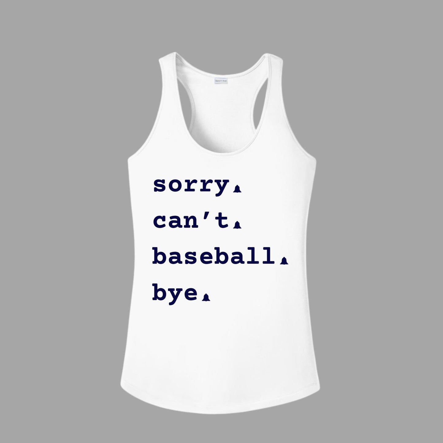 Team Bell Products Sorry. Can't. Baseball. Bye. Ladies Tank