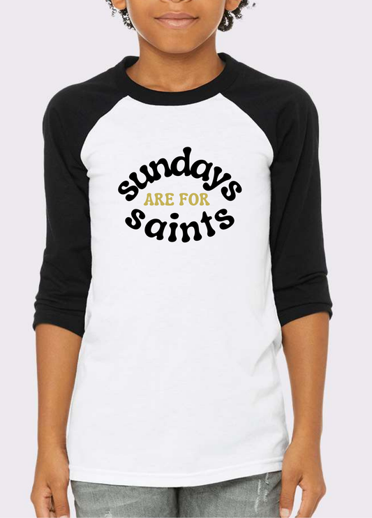 Sundays Are For Saints Youth Raglan