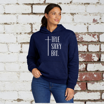 True Story Unisex Hoodie