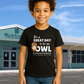 It's A Great Day To Be An Owl Youth Tee