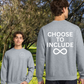 Choose To Include Adult Crewneck Pullover