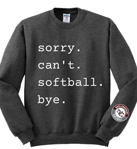 Unisex Sorry. Can't. Softball. Bye. Crewneck