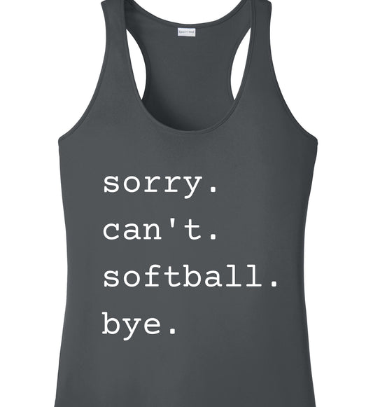 Athletic Style Racerback Tank - Sorry. Can't. Softball.